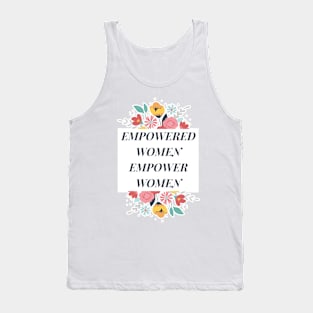 Empowered Women Empower Women Tank Top